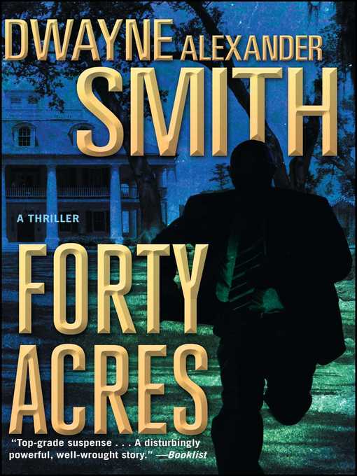 Title details for Forty Acres by Dwayne Alexander Smith - Wait list